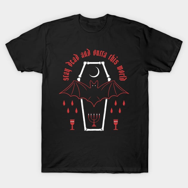 Stay Dead - Blood Variant T-Shirt by FourteenEight